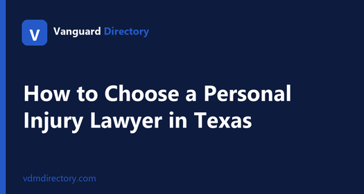 How to Choose a Personal Injury Lawyer in Texas